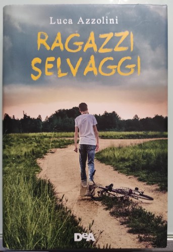 Ragazzi selvaggi luca - selvaggi,